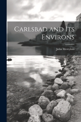 Carlsbad and Its Environs - John Merrylees