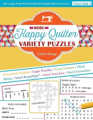 More Happy Quilter Variety Puzzles—Volume 3 - Gailen Runge