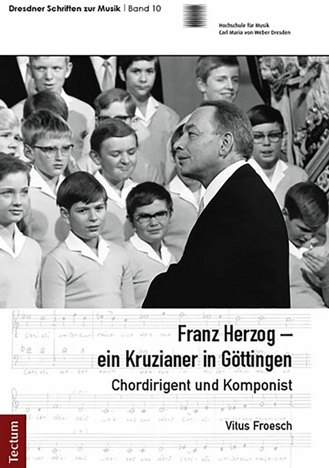 Franz Herzog – ein Kruzianer in Göttingen - Vitus Froesch