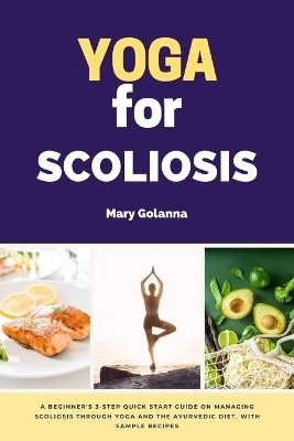 Yoga for Scoliosis - Mary Golanna