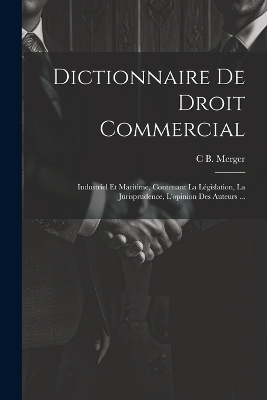 Dictionnaire De Droit Commercial - C B Merger