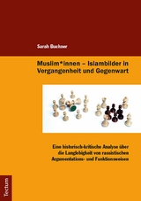 Muslim*innen - Islambilder in Vergangenheit und Gegenwart -  Sarah Buchner