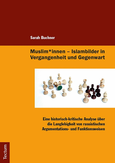 Muslim*innen - Islambilder in Vergangenheit und Gegenwart -  Sarah Buchner