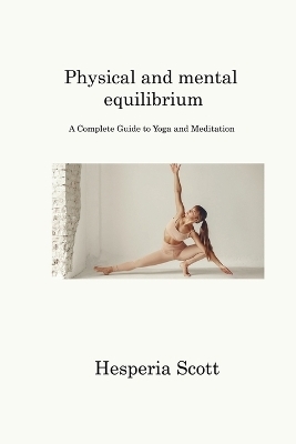 Physical and mental equilibrium - Hesperia Scott