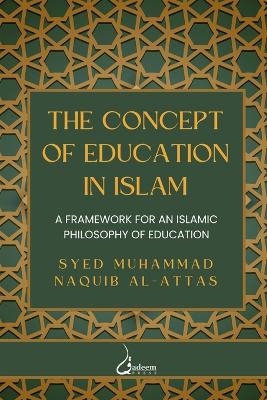 The concept of Education in Islam - Syed Muhammad Naquib al-Attas