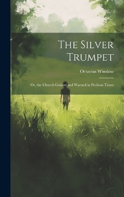 The Silver Trumpet - Octavius Winslow