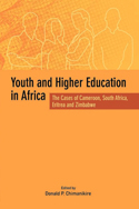 Youth and Higher Education in Africa. The Cases of Cameroon, South Africa, Eritrea and Zimbabwe - P. Chimanikire