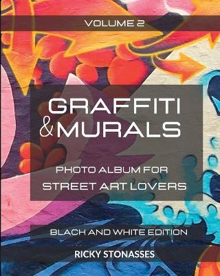 GRAFFITI and MURALS - Black and White Edition - Ricky Stonasses