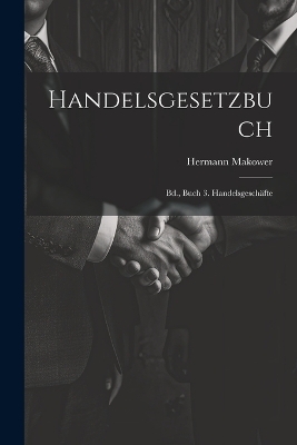 Handelsgesetzbuch - Hermann Makower