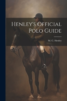 Henley's Official Polo Guide - 