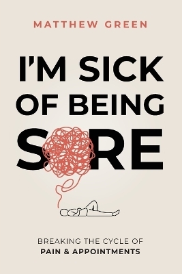 I'm Sick of Being Sore - Matthew Green, Annette Green