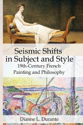 Seismic Shifts in Subject and Style - Dianne L Durante