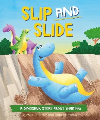 A Dinosaur Story: Slip and Slide - Damian Harvey
