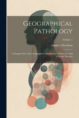 Geographical Pathology - Andrew Davidson