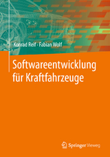 Softwareentwicklung für Kraftfahrzeuge - Konrad Reif, Fabian Wolf