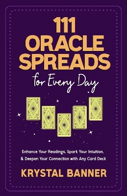 111 Oracle Spreads for Every Day - Krystal Banner