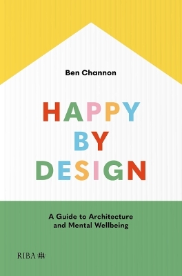 Happy by Design - Ben Channon