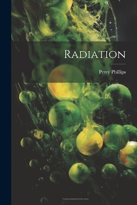 Radiation - Percy Phillips