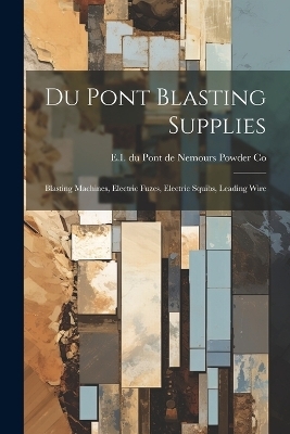 Du Pont Blasting Supplies - 