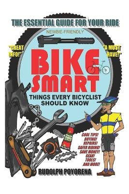 Bike Smart - Rudolph Joseph Poyorena