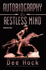 Autobiography of a Restless Mind -  Dee Hock