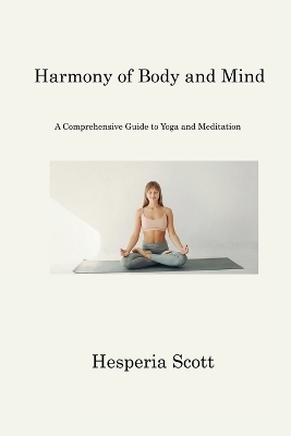 Harmony of Body and Mind - Hesperia Scott