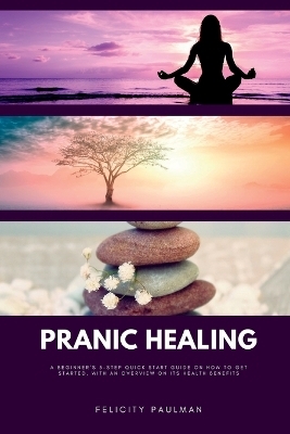 Pranic Healing - Felicity Paulman