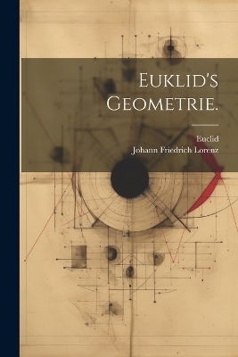 Euklid's Geometrie. - 