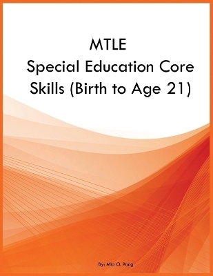 MTLE Special Education Core Skills (Birth to Age 21) - Mia O Pang