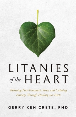 Litanies of the Heart - MR Gerry Crete