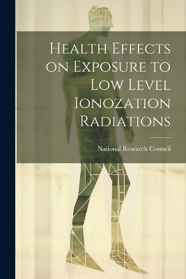 Health effects on exposure to low level ionozation radiations - 
