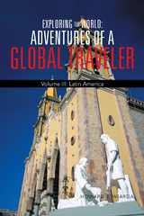 Exploring the World: Adventures of a Global Traveler - Howard J. Wiarda