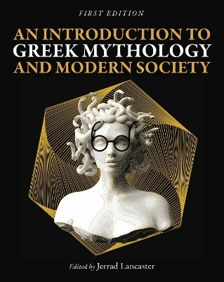 An Introduction to Greek Mythology and Modern Society - 