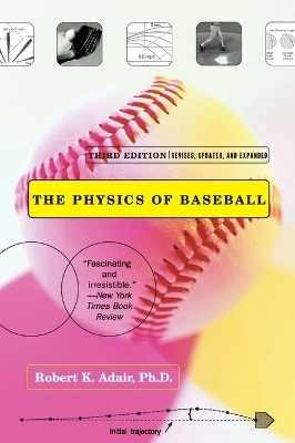 The Physics of Baseball - Robert Adair