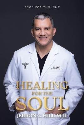 Healing For The Soul - Jerron C Hill