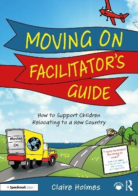 Moving On Facilitator’s Guide - Claire Holmes