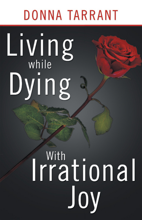 Living While Dying - Donna Tarrant