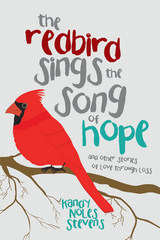 Redbird Sings the Song of Hope -  Kandy Noles Stevens