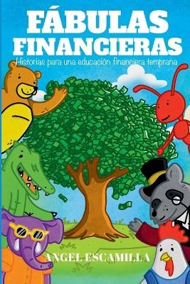 Fábulas Financieras - Angel Daniel Escamilla Rodríguez