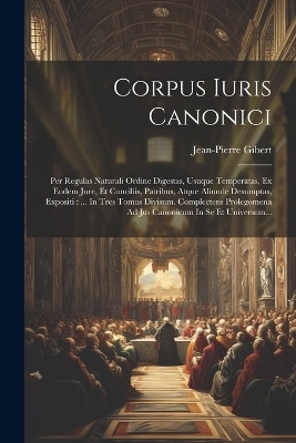Corpus Iuris Canonici - Jean-Pierre Gibert