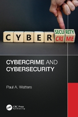 Cybercrime and Cybersecurity - Paul A. Watters