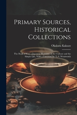 Primary Sources, Historical Collections - Kakuzo Okakura