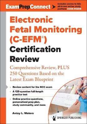 Electronic Fetal Monitoring (C-EFM®) Certification Review - Antay Waters