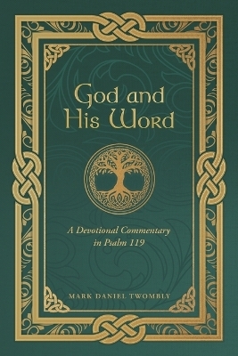 God and His Word - Mark Daniel Twombly