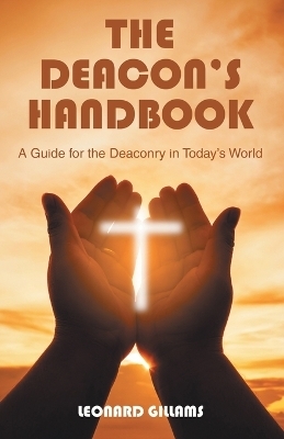 The Deacon's Handbook - Leonard Gillams