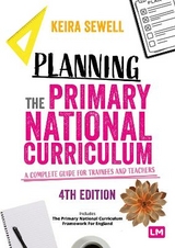 Planning the Primary National Curriculum - Sewell, Keira