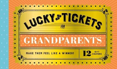 Lucky Tickets for Grandparents -  Chronicle Books