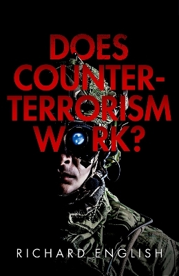 Does Counter-Terrorism Work? - Richard English