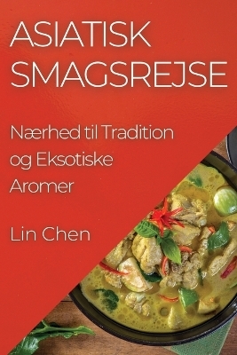 Asiatisk Smagsrejse - Lin Chen