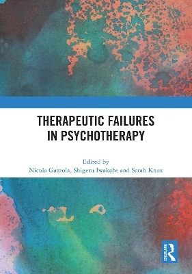 Therapeutic Failures in Psychotherapy - 